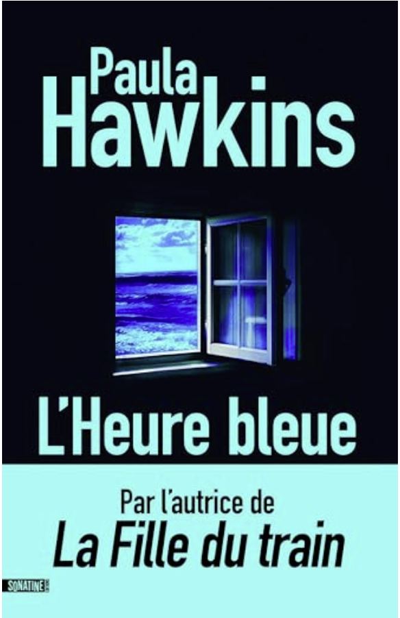 Critique littéraire. L’heure bleue, de Paula Hawkins